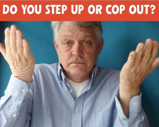 step_up_or_cop_out_when_there_is_a_problem.jpg